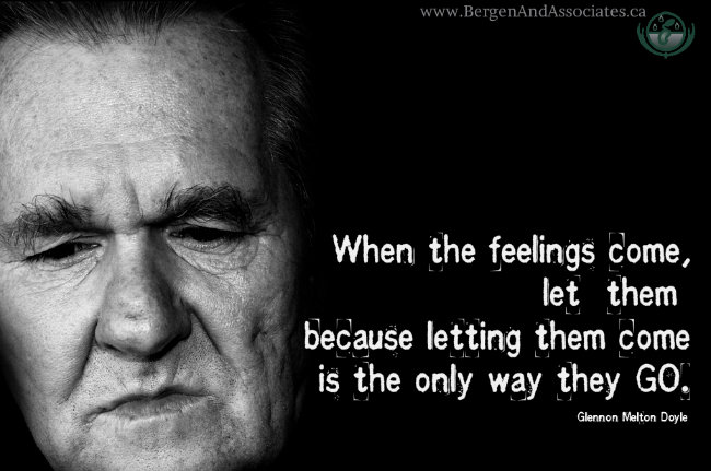When the feelings come, let them – because letting them come is the only way they GO. Quote by Glennon Doyle Melton, Poster by Bergen and Associates Counselling in Winnipeg